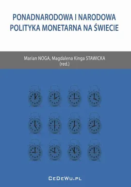Ponadnarodowa i narodowa polityka monetarna na świecie - Magdalena Kinga Stawicka, Marian Noga