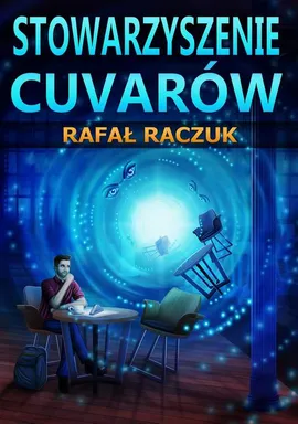 Stowarzyszenie Cuvarów - Rafał Raczuk