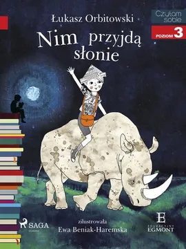 Nim przyjdą słonie - Łukasz Orbitowski