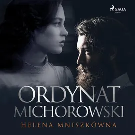 Ordynat Michorowski - Helena Mniszkówna