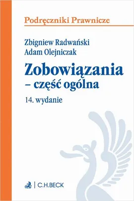 Zobowiązania - część ogólna. Wydanie 14 - Adam Olejniczak, Zbigniew Radwański