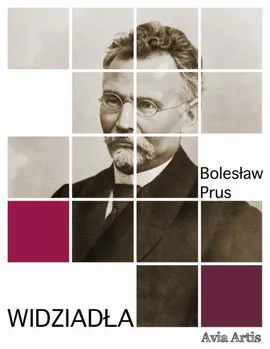 Widziadła - Bolesław Prus