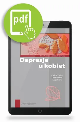 Depresje u kobiet - Monika Talarowska, Piotr Gałecki