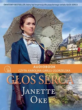 GŁOS SERCA - Janette Oke, Oke Janette