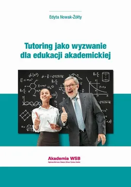 Tutoring jako wyzwanie dla edukacji akademickiej - Edyta Nowak-Żółty