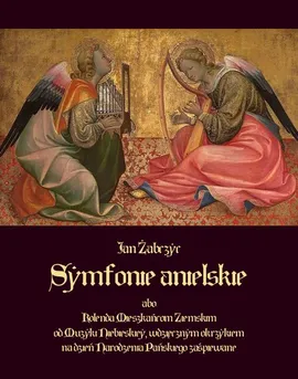 Symfonie anielskie - Jan Żabczyc