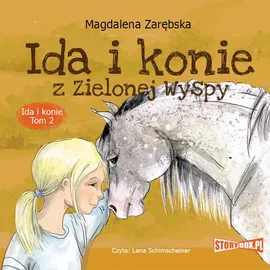 Ida i konie. Tom 2. Ida i konie z Zielonej Wyspy - Magdalena Zarębska