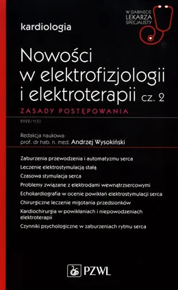 Nowości w elektrofizjologii i elektroterapii. Zasady postępowania, cz. 2 - Andrzej Wysokiński