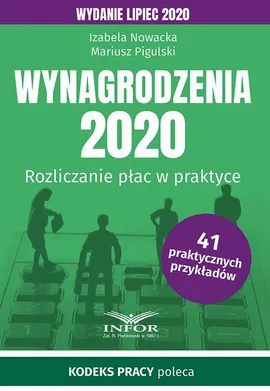Wynagrodzenia 2020.Rozliczenia płac w praktyce.Wydanie lipiec 2020 - Izabela Nowacka, Mariusz Pigulski
