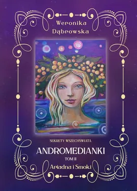 Andromedianki Tom 2 Ariadna i Smoki - Weronika Dąbrowska