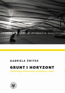 Grunt i horyzont - Gabriela Świtek