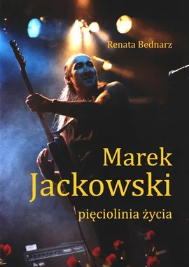 Marek Jackowski. Pięciolinia życia - Renata Bednarz