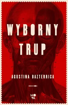 Wyborny trup - Agustina Bazterrica