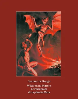 Więzień na Marsie. Le Prisonnier de la planète Mars - Gustave Le Rouge