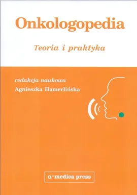 Onkologopedia Teoria i praktyka - Agnieszka Hamerlińska