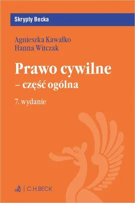 Prawo cywilne - część ogólna. Wydanie 7 - Agnieszka Kawałko, Hanna Witczak