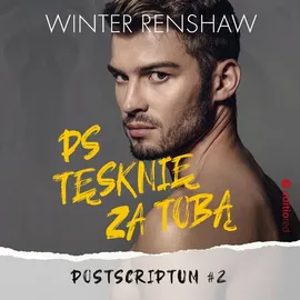 PS Tęsknię za tobą. Postscriptum #2 - Winter Renshaw