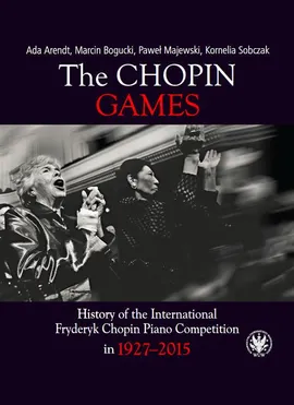 The Chopin Games - Ada Arendt, Kornelia Sobczak, Marcin Bogucki, Paweł Majewski
