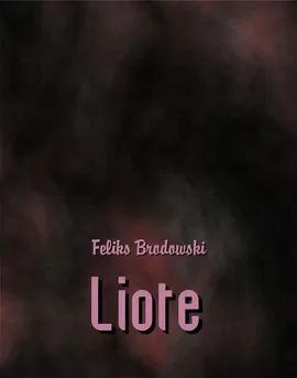 Liote i inne opowiadania - Feliks Brodowski