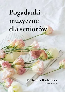 Pogadanki muzyczne dla seniorów - Michalina Radzińska
