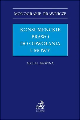Konsumenckie prawo do odwołania umowy - Michał Brożyna