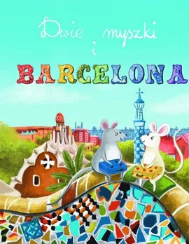 Dos ratones y Barcelona – Dwie myszki i Barcelona - Opracowanie zbiorowe