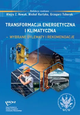 Transformacja energetyczna i klimatyczna wybrane dylematy i rekomendacje