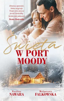 Święta w Port Moody - Ewelina Nawara, Małgorzata Falkowska