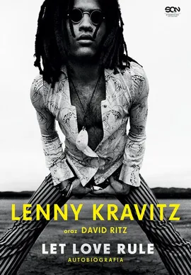Lenny Kravitz. Let Love Rule. Autobiografia - David Ritz, Lenny Kravitz