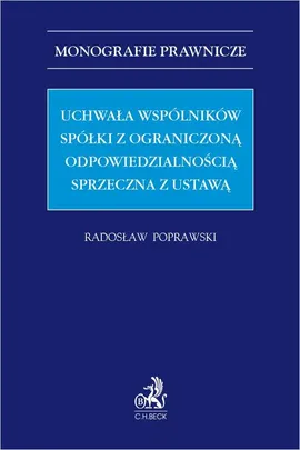 Uchwała wspólników spółki z ograniczoną odpowiedzialnością sprzeczna z ustawą - Radosław Poprawski