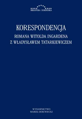 Korespondencja Romana Witolda Ingardena z Władysławem Tatarkiewiczem - Mariusz Pandura, Radosław Kuliniak
