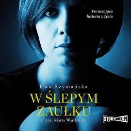 W ślepym zaułku - Ewa Szymańska