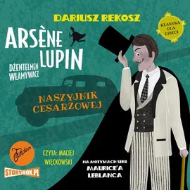 Arsène Lupin – dżentelmen włamywacz. Tom 4. Naszyjnik cesarzowej - Dariusz Rekosz, Maurice Leblanc