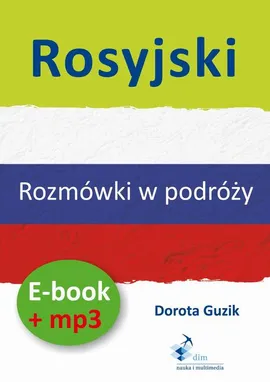 Rosyjski Rozmówki w podróży ebook + mp3 - Dorota Guzik