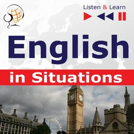 English in Situations. Listen & Learn to Speak (for French, German, Italian, Japanese, Polish, Russian, Spanish speakers) - Anna Kicińska, Dorota Guzik, Joanna Bruska