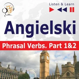 Angielski na mp3 "Phrasal verbs część 1 i 2" - Dorota Guzik, Joanna Bruska