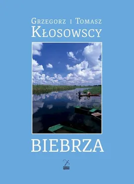 Biebrza - Grzegorz Kłosowski, Tomasz Kłosowski