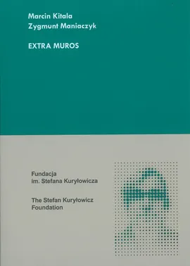 Extra muros - Marcin Kitala, Zygmunt Maniaczyk