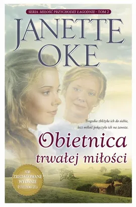 OBIETNICA TRWAŁEJ MIŁOŚCI - Janette Oke, Oke Janette