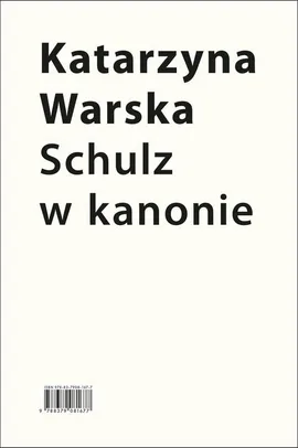 Schulz w kanonie. Recepcja szkolna w latach 1945-2018 - Katarzyna Warska
