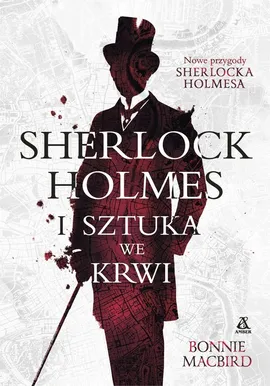 Sherlock Holmes i sztuka we krwi - Bonnie MacBird