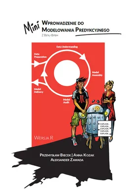 Wprowadzenie do modelowania predykcyjnego - Przemysław Biecek, Anna Kozak, Aleksander Zawada