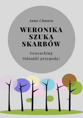 Weronika szuka skarbów - Anna Chmura