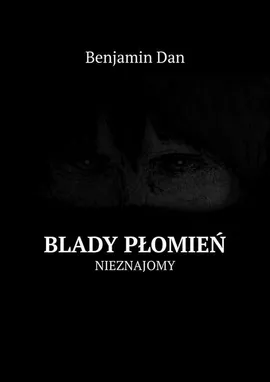 Blady płomień - Benjamin Dan