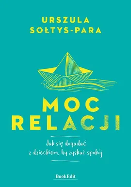 Moc relacji - Urszula Sołtys-Para