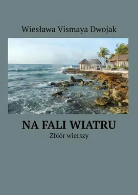 Na fali wiatru - Wiesława Vismaya Dwojak