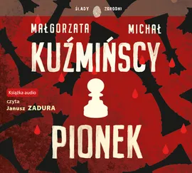 Pionek - Małgorzata Kuźmińska, Michał Kuźmiński