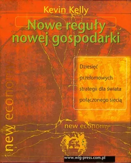 Nowe reguły nowej gospodarki - Kevin Kelly