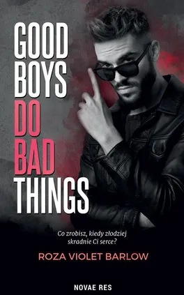 Good boys do bad things - Roza Violet Barlow