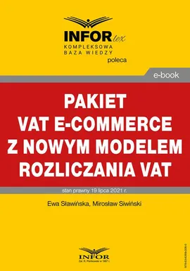 Pakiet VAT e-commerce z nowym modelem rozliczania VAT - Ewa Sławińska, Mirosław Siwiński